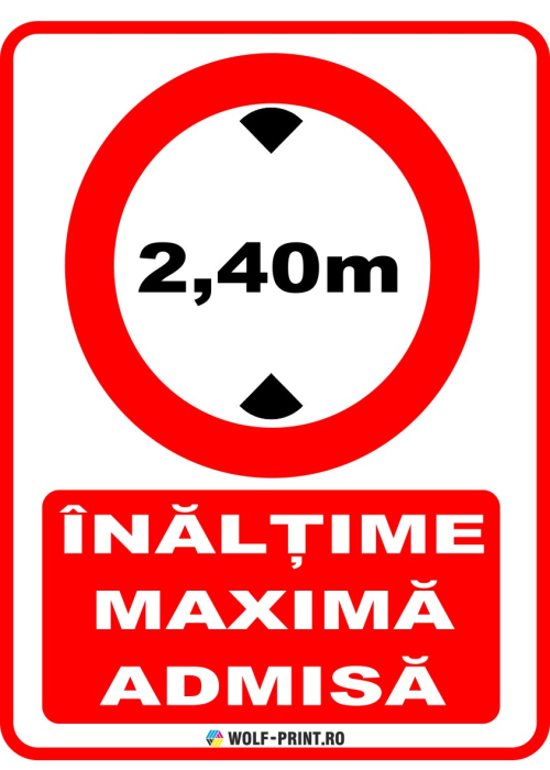 Indicator Inaltime maxima admisa 2,4 m [1]