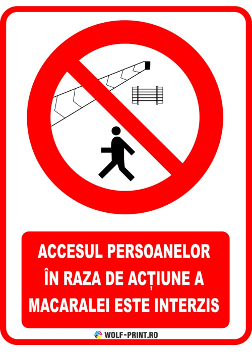 Indicator Accesul persoanelor in raza de actiune a macaralei este interzisa [1]