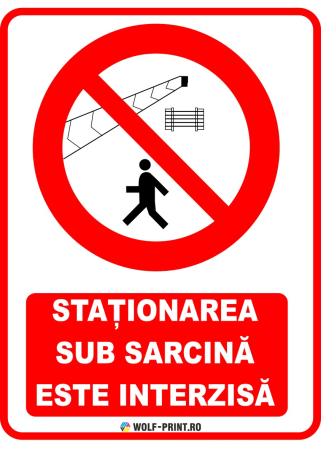 Indicatoare de Interzicere - Indicator Stationarea sub sarcina este interzisa