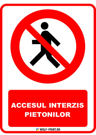 Indicatoare de Interzicere - Indicator Accesul interzis pietonilor