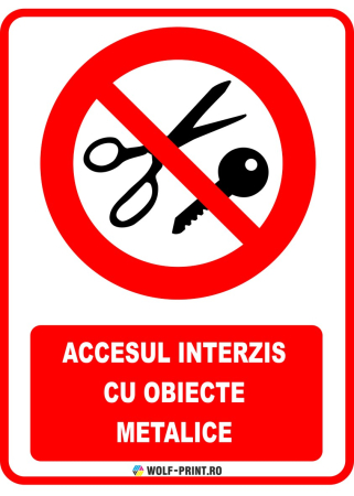 Indicatoare de Interzicere - Indicator Accesul interzis cu obiecte metalice