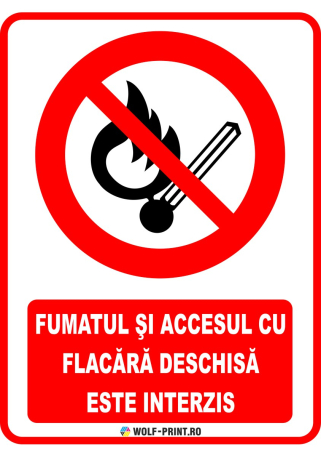 Indicatoare de Interzicere - Indicator Fumatul si accesul cu flacara deschisa este interzis