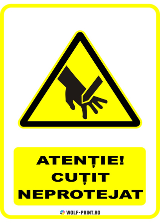 Indicatoare de Avertizare - Indicator Cutit neprotejat
