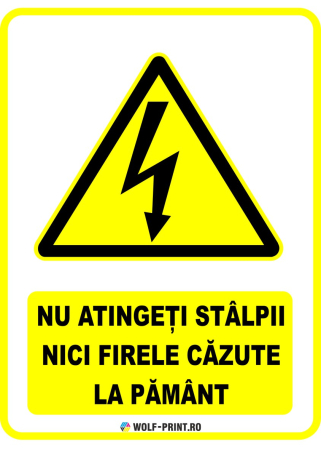 Indicatoare de Avertizare - Indicator Nu atingeti stalpii