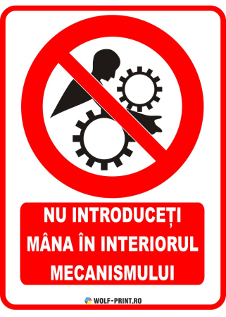 Indicatoare de Interzicere - Indicator Nu introduceti mana in interiorul mecanismului