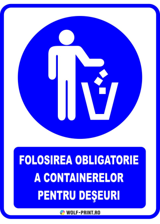 Indicatoare de Obligativitate - Indicator Folosirea obligatorie a containerelor pentru deseuri