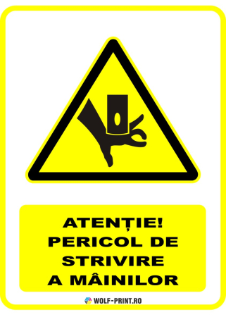 Indicatoare de Avertizare - Indicator Pericol de strivire a mainilor