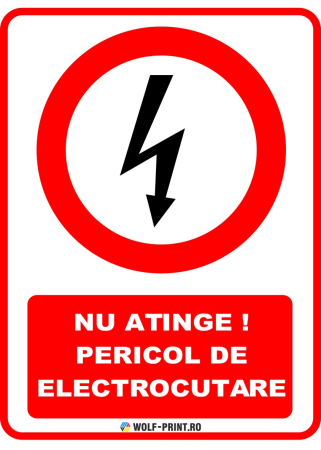 Indicatoare de Interzicere - Indicator Nu atinge! Pericol de electrocutare
