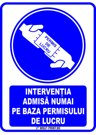 Indicatoare de Obligativitate - Indicator Interventia admisa numai pe baza permisului de lucru