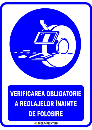 Indicatoare de Obligativitate - Indicator Verificarea obligatorie a reglajelor inainte de folosire