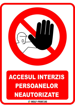 Indicatoare de Interzicere - Indicator Accesul interzis persoanelor neautorizate