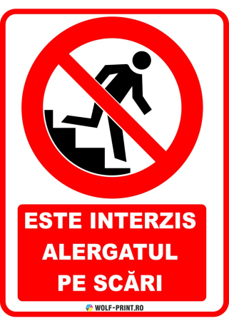 Indicatoare de Interzicere - Indicator Interzis alergatul pe scari