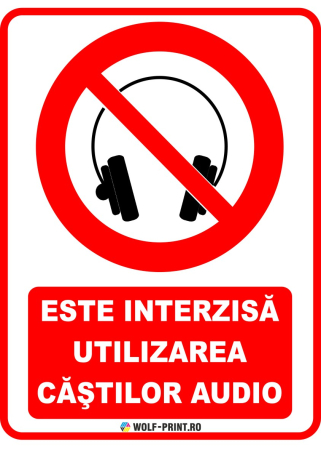 Indicatoare de Interzicere - Indicator Interzisa utilizarea castilor audio