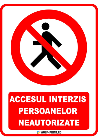 Indicatoare de Interzicere - Indicator Accesul interzis persoanelor neautorizate