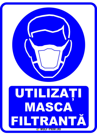 Indicatoare de Obligativitate - Indicator Utilizati masca filtranta