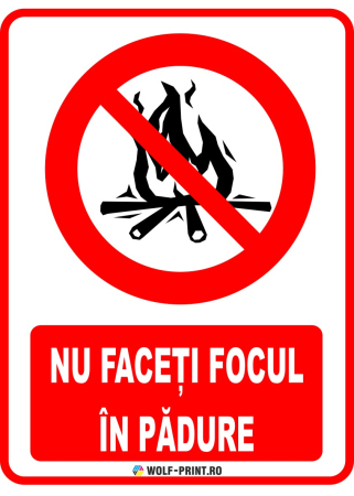 Indicatoare de Interzicere - Indicator Nu faceti focul in padure