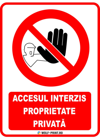 Indicatoare de Interzicere - Indicator Accesul interzis! Proprietate privata