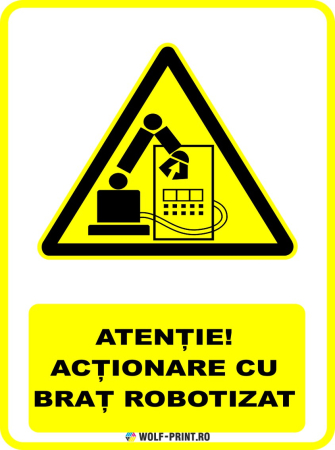 Indicatoare de Avertizare - Indicator Actionare cu brat robotizat