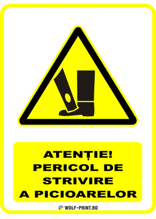 Indicatoare de Avertizare - Indicator Pericol de strivire a picioarelor