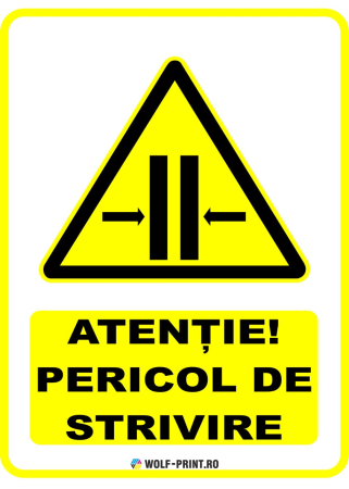 Indicatoare de Avertizare - Indicator  Pericol de strivire