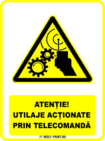 Indicatoare de Avertizare - Indicator Utilaje actionate prin telecomanda