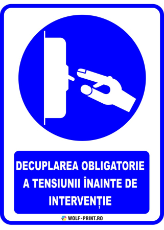 Indicatoare de Obligativitate - Indicator Decuplarea obligatorie a tensiunii inainte de interventie