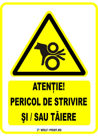 Indicatoare de Securitate - Indicator Pericol de strivire si/sau taiere
