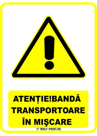 Indicatoare de Avertizare - Indicator Banda transportoare in miscare