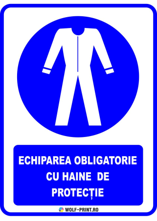 Indicatoare de Obligativitate - Indicator Echiparea obligatorie cu haine de protectie