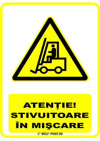 Indicatoare de Avertizare - Indicator Stivuitoare in miscare