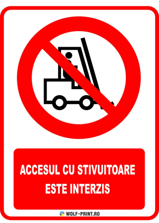 Indicatoare de Interzicere - Indicator Accesul cu stivuitoare este interzis