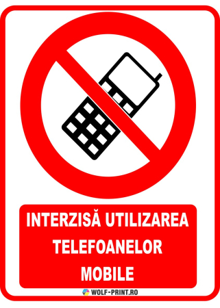 Indicatoare de Interzicere - Indicator Interzisa utilizarea telefoanelor mobile