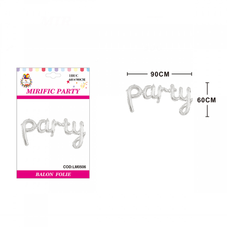 Baloane - Balon din folie de aluminiu pentru petrecere ' Party ' LM0506