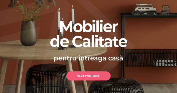 Mobilier de calitate pentru intreaga casa