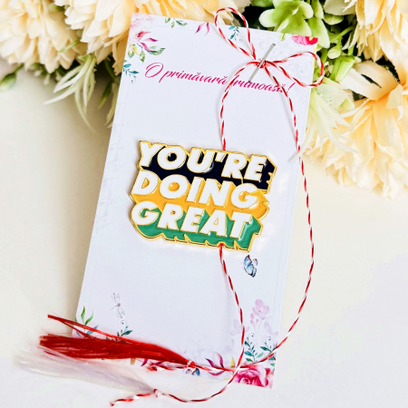 Martisor Brosa Pin You're Doing Great, Bijuterii Femei, Martisoare Martie [2]