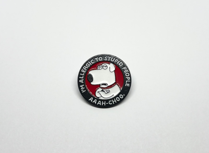 Pin metalic Brian – „I’m Allergic to Stupid People” [2]