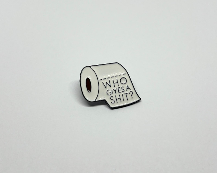 Pin metalic „Who Gives a Shit?” [2]