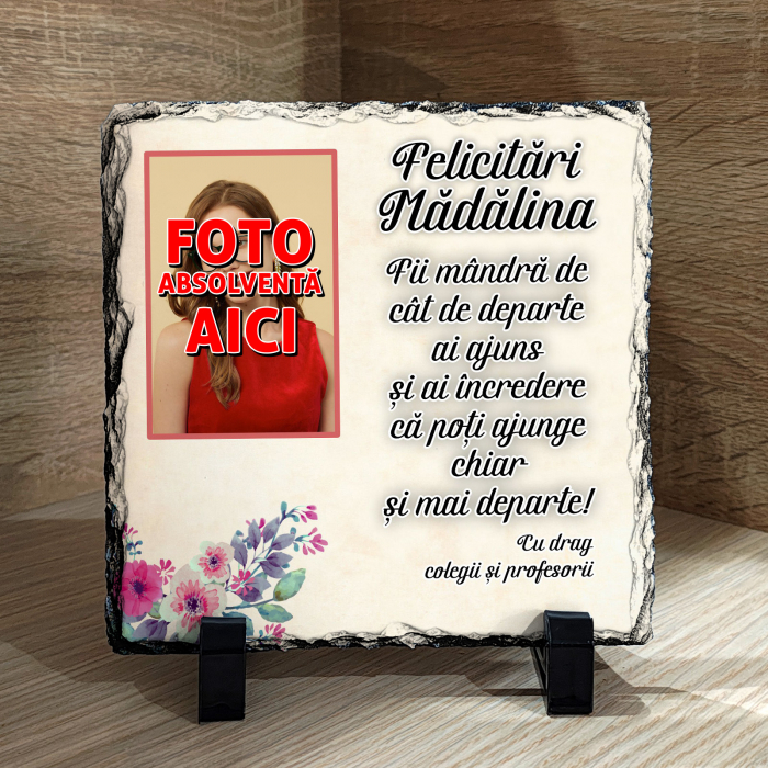 PIATRĂ DE ARDEZIE ABSOLVIRE (Mesaj și fotografie) ABSOLVENTĂ [1]