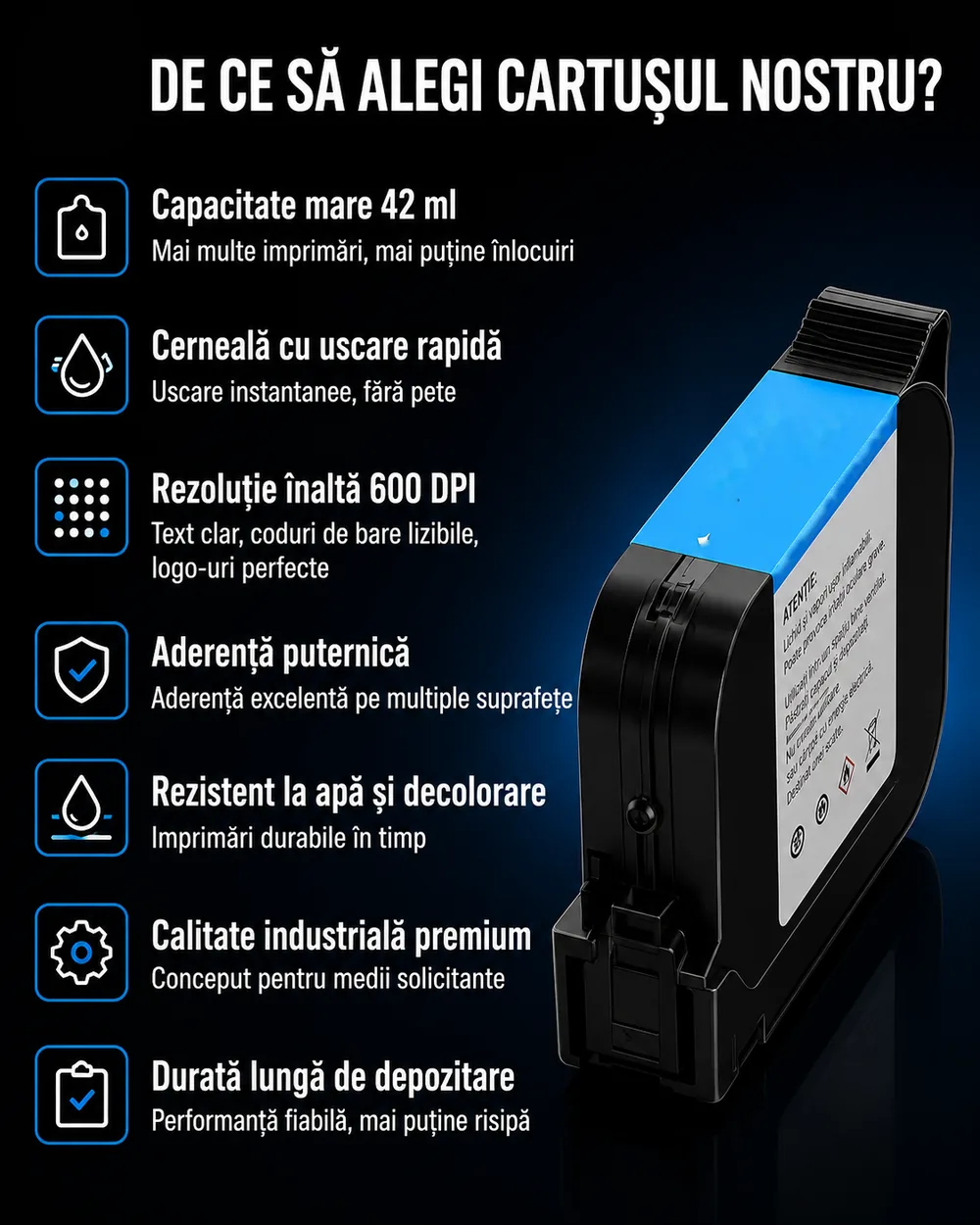 Rezumatul caracteristicilor cartușului: 42 ml, uscare rapidă, 600 DPI, aderență și rezistență la apă