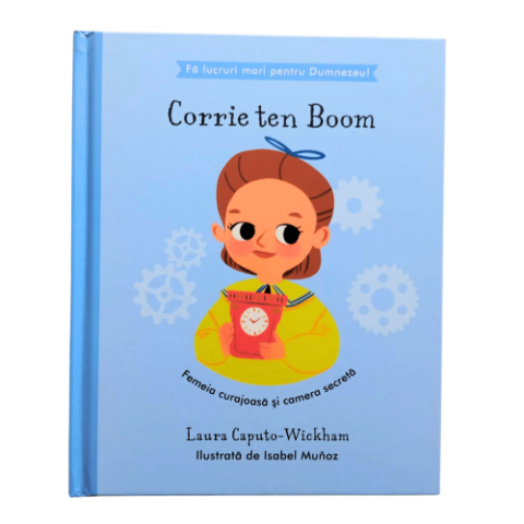 6-8 ani - Corrie Ten Boom - Femeia curajoasă și camera secretă - copertă carte