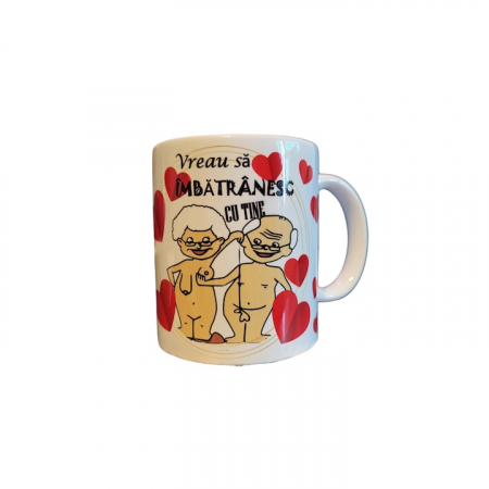 Cani Personalizate - Cana personalizata, Vreau sa imbatranesc cu tine, 330 ml