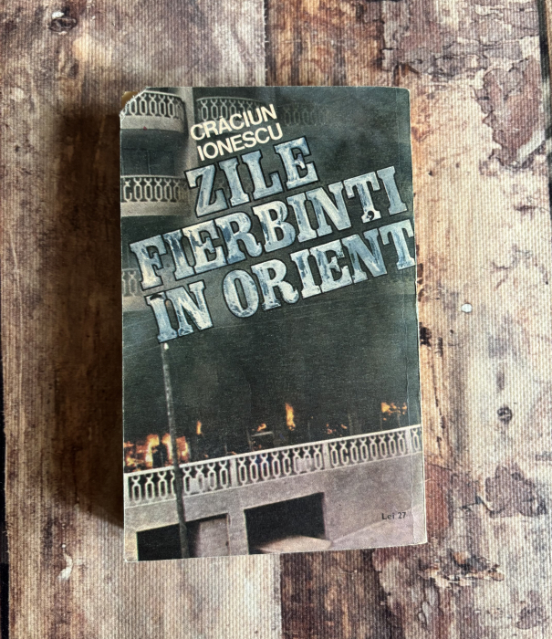 Crăciun Ionescu - Zile fierbinți în Orient [2]