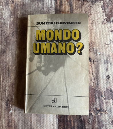 Toate produsele - Dumitru Constantin - Mondo umano?