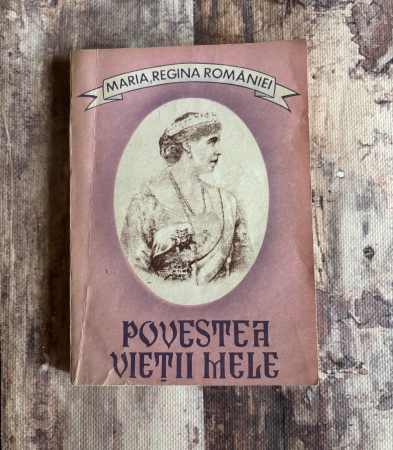 Toate produsele - Maria, regina României - Povestea vieții mele