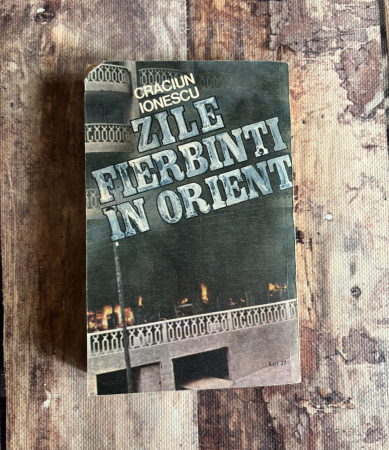 Crăciun Ionescu - Zile fierbinți în Orient [1]