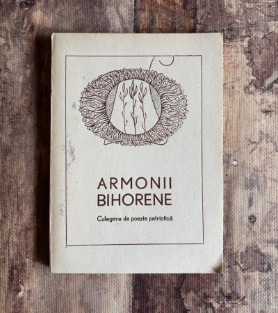 Toate produsele - Constantin Mălinaș - Armonii bihorene. Culegere de poezie patriotică.