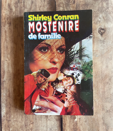 Literatură universală - Shirley Conran - Moștenire de familie. Vol II.