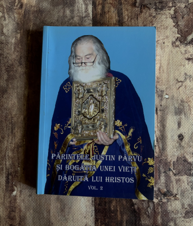 Toate produsele - Ieromonahul Teognost - Părintele Justin Pârvu și bogăția unei vieți dăruită lui Hristos. Vol II.