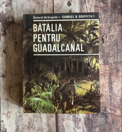 Istorie - Samuel B. Griffith - Bătălia pentru Guadalcanal