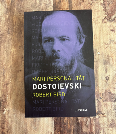 Toate produsele - Robert Bird - Mari personalități: Dostoievski